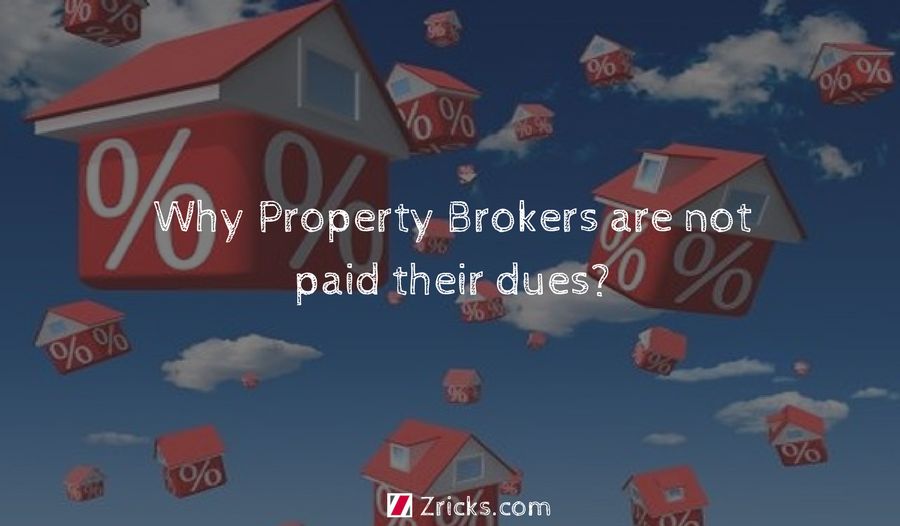 Why Property Brokers are not paid their dues? Update